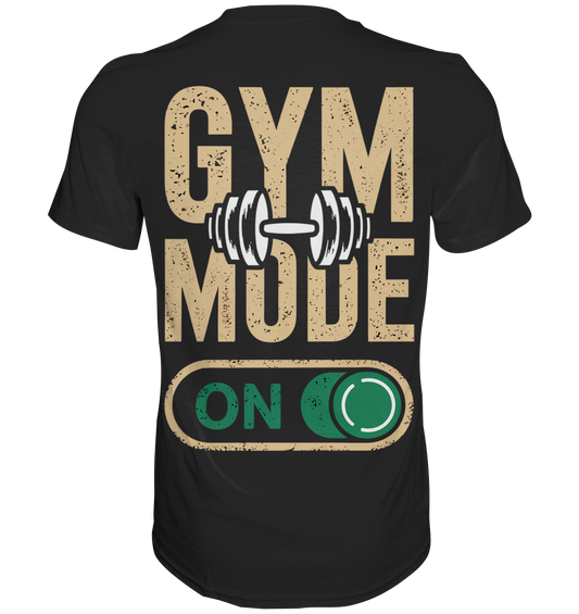 Fitness GYM Mode - Premium Shirt