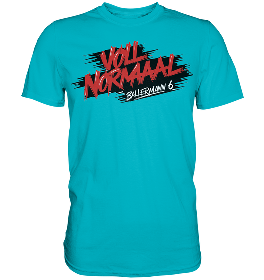 Voll Normaaal - Premium Shirt
